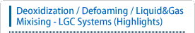 LGC Systems - Deoxidization, Defoaming, Gas-Liquid Mixing